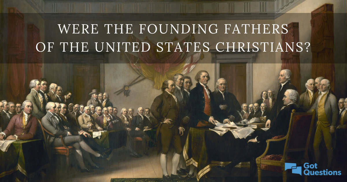 What Were the Religious Beliefs of the Founding Fathers