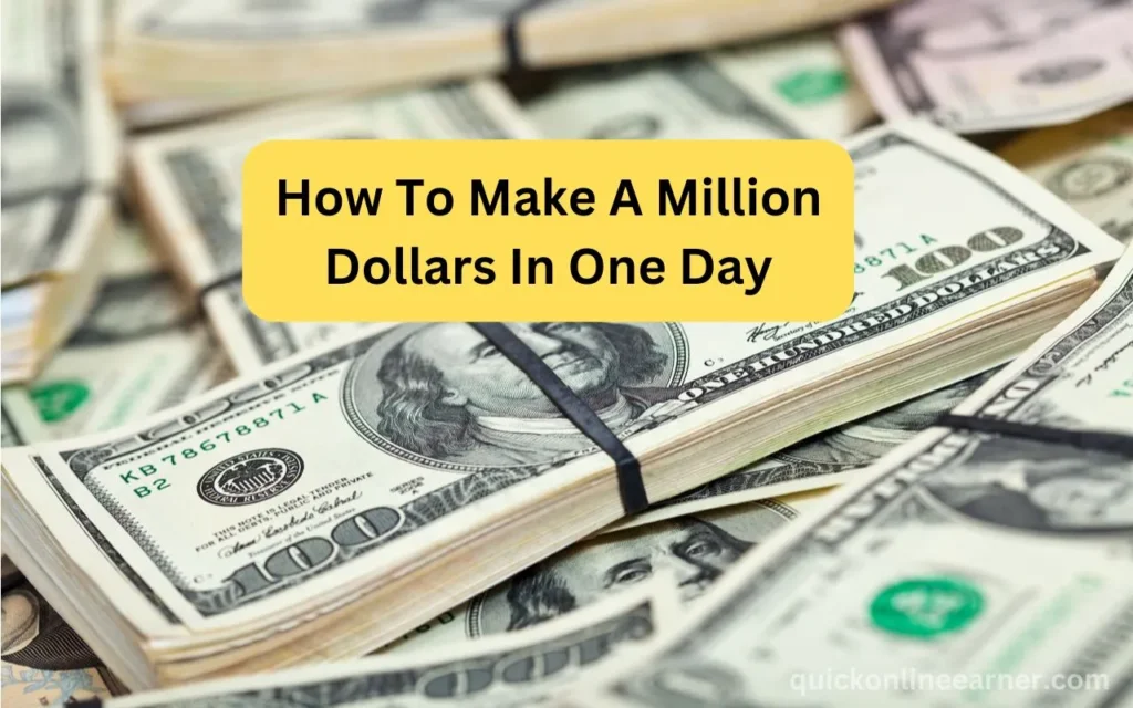 How to Make a Million Dollars in One Day