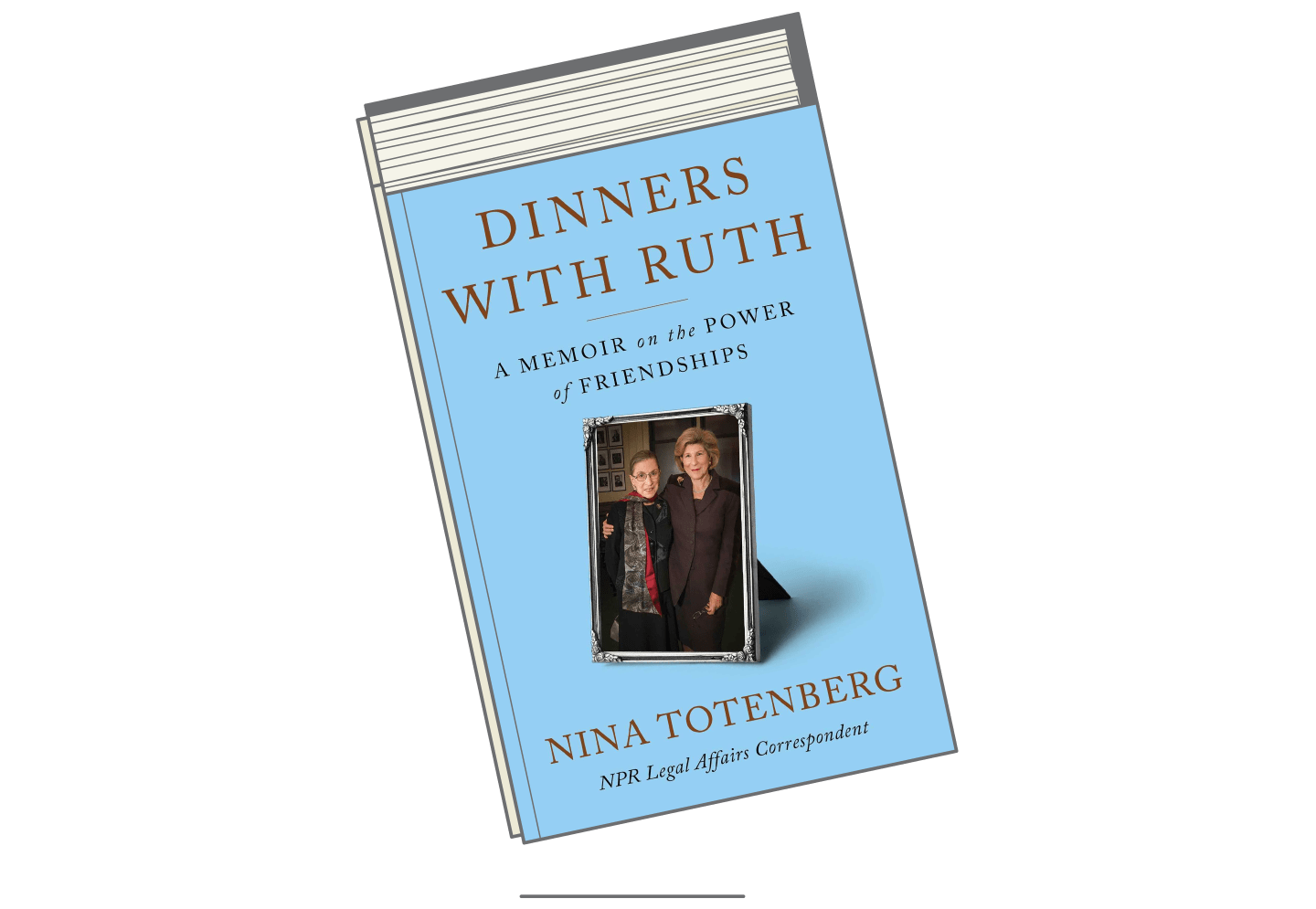 Dinners with Ruth: a Memoir on the Power of Friendships