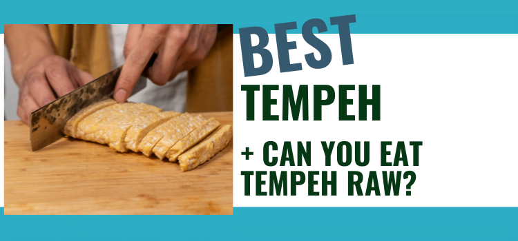 Can You Eat Raw Tempeh